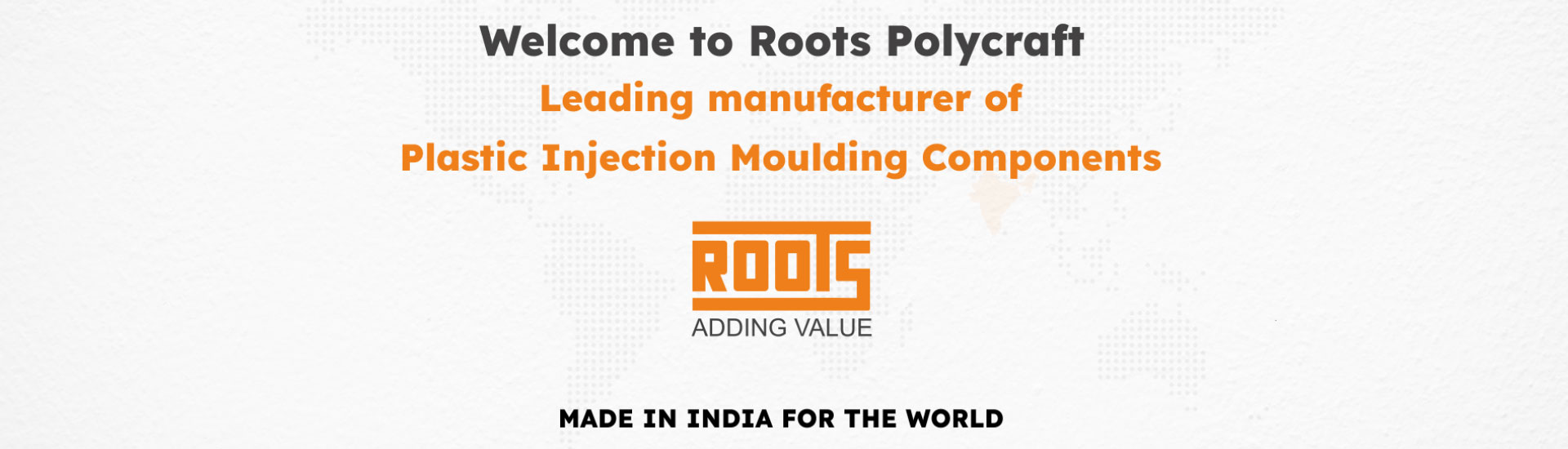 Roots Polycraft Plastic Injection Moulding Company